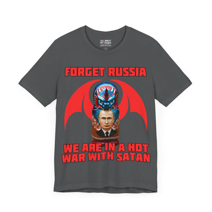 The Holy Fight "Forget Russia, We Are in a Hot War with Satan" Christian T-Shirt – Russian Doll & Dragon Design