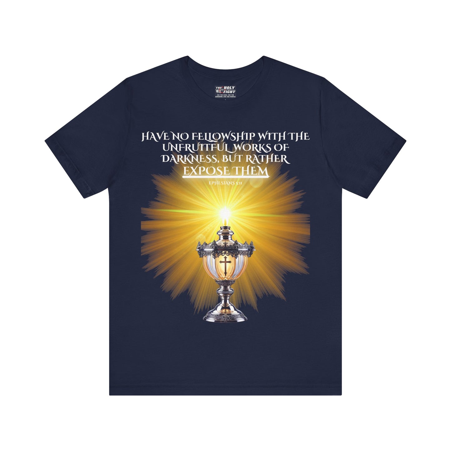 "Illuminate Truth | Christian T-Shirt – Shine Light & Expose Darkness with Ephesians 5:11 by The Holy Fight