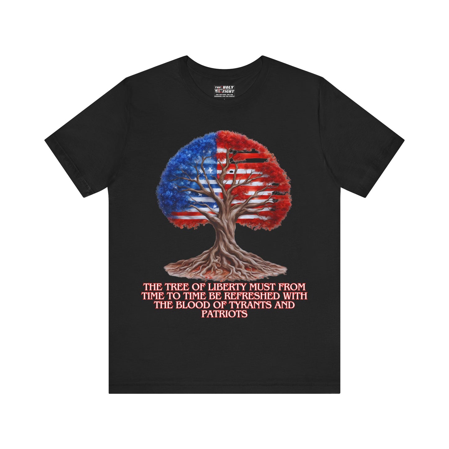 "Tree of Liberty T-Shirt | Patriotic Faith Apparel by The Holy Fight"