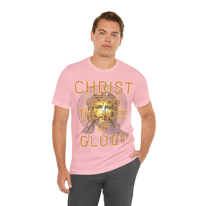 The Holy Fight “Christ in You, the Hope of Glory” Colossians 1:27 Christian T-Shirt – Faith and Hope in Christ