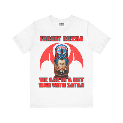 The Holy Fight "Forget Russia, We Are in a Hot War with Satan" Christian T-Shirt – Russian Doll & Dragon Design