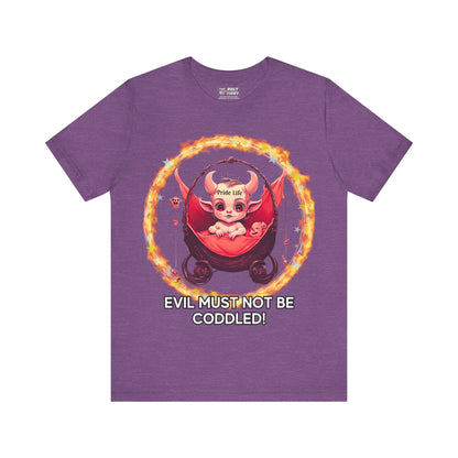 Christian Tee - Evil Must Not Be Coddled - Christian Warrior Apparel by The Holy Fight