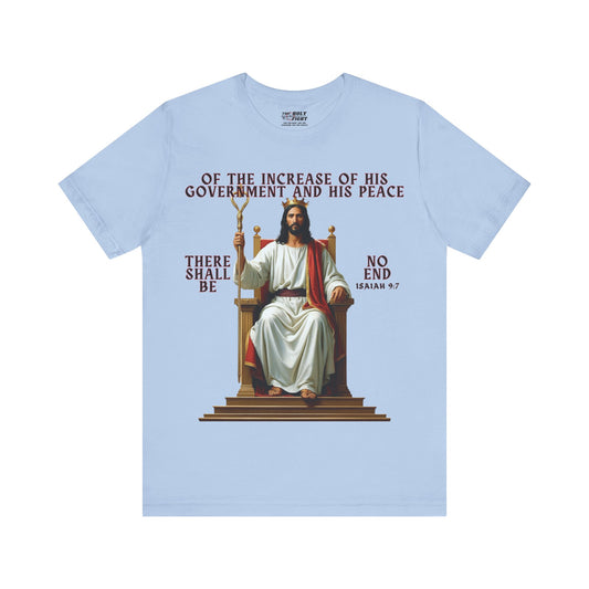 The Holy Fight “Of the Increase of His Government” Isaiah 9:7 Christian T-Shirt – Jesus on the Throne