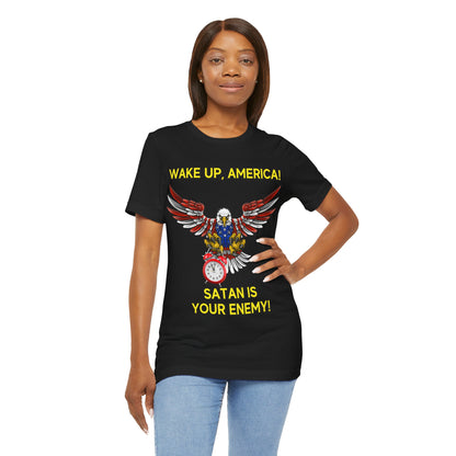 The Holy Fight "Wake Up America, Satan is Your Enemy" Patriotic Christian T-Shirt – Bold Call to Spiritual Vigilance