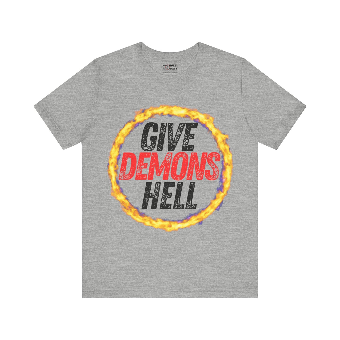 "Give Demons Hell" Christian T-Shirt by The Holy Fight - Resist Satan with Bold Faith Apparel