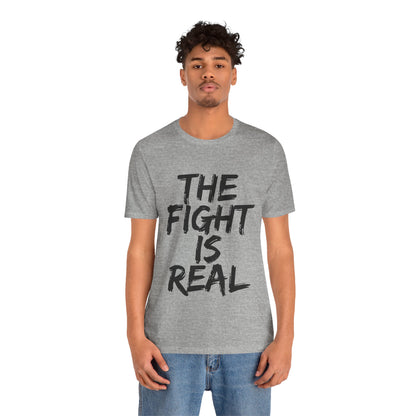 "The Fight is Real T-Shirt | Spiritual Warfare Christian Apparel by The Holy Fight"