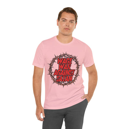 Christian T-Shirt - 'Wage War Against Satan' Unisex Tee - The Holy Fight