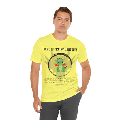 "Here There Be Dragons T-Shirt | Revelation 12:12 Christian Apparel by The Holy Fight"