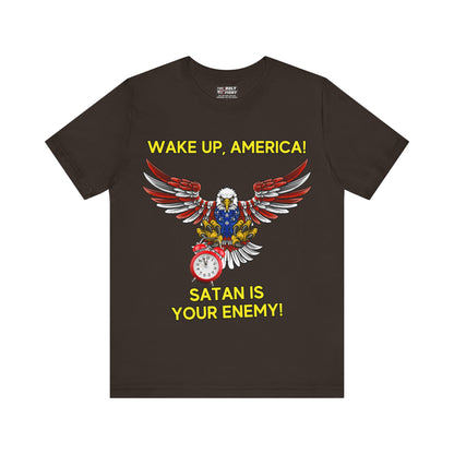 The Holy Fight "Wake Up America, Satan is Your Enemy" Patriotic Christian T-Shirt – Bold Call to Spiritual Vigilance