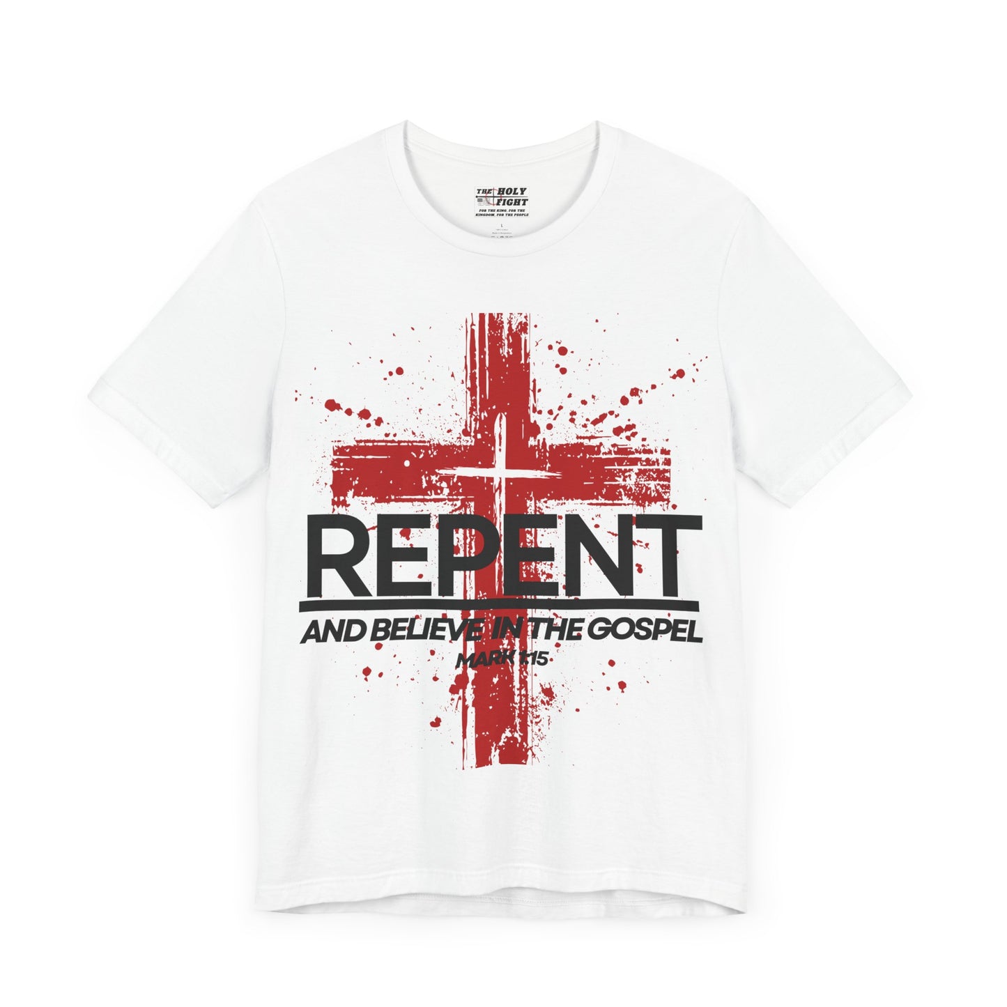 "Repent and Believe T-Shirt | Bold Christian Message Apparel by The Holy Fight"