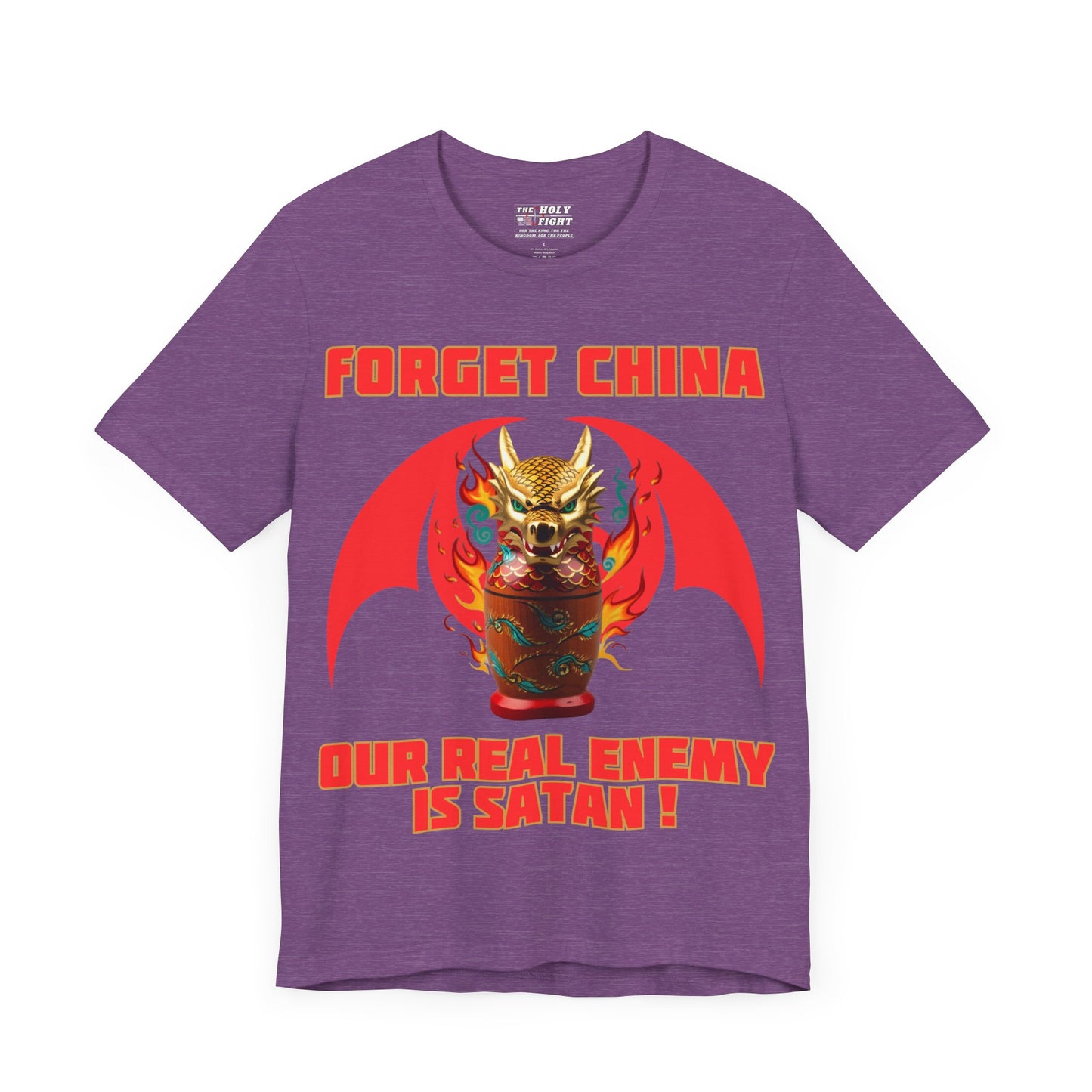 The Holy Fight "Forget China, Our Real Enemy is Satan" Christian T-Shirt – Dragon Design