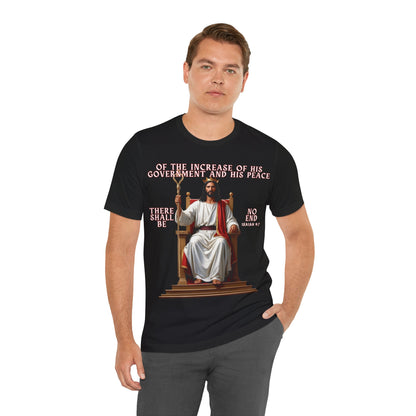 The Holy Fight “Of the Increase of His Government” Isaiah 9:7 Christian T-Shirt – Jesus on the Throne