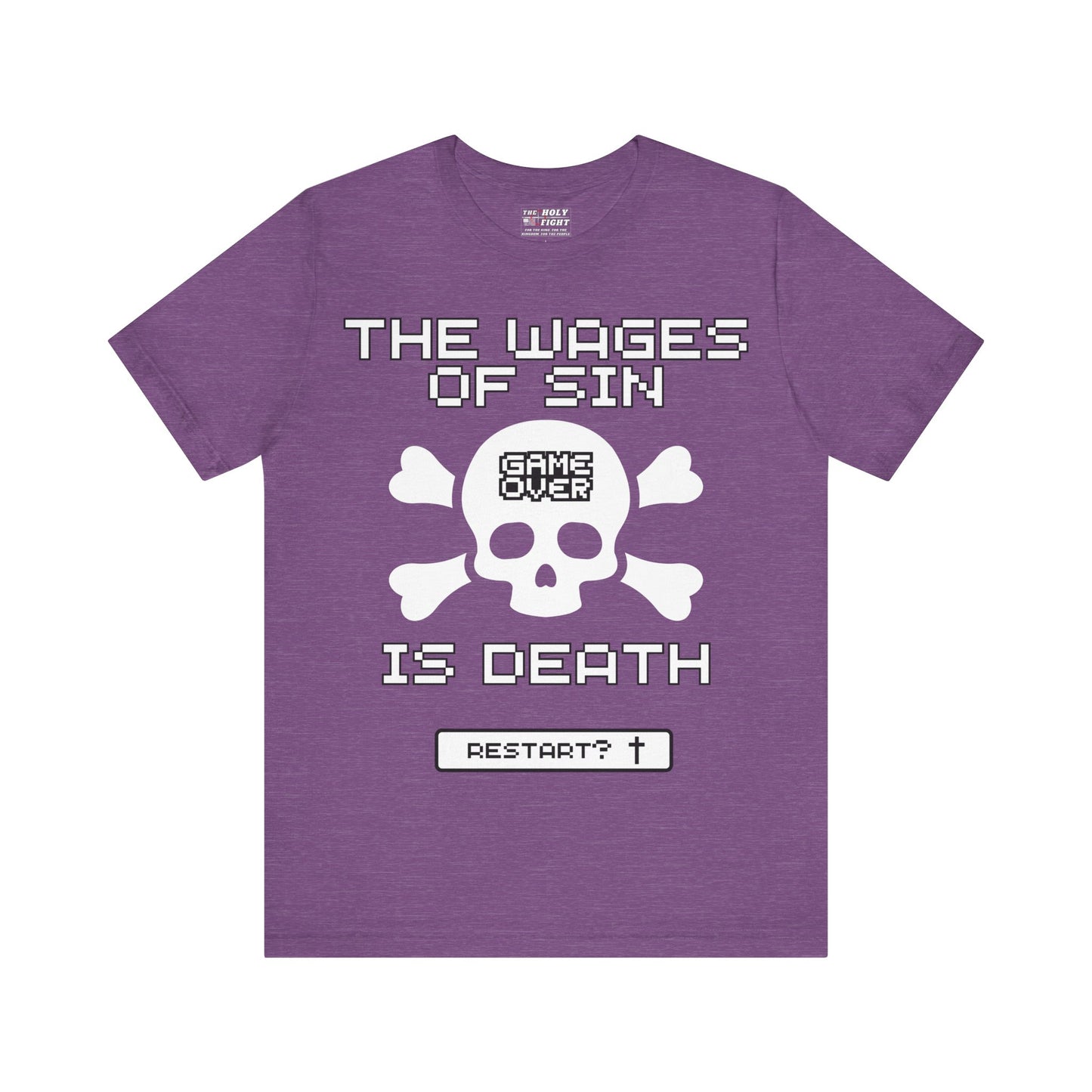 "The Wages of Sin is Death T-Shirt | Bold Christian Message Apparel by The Holy Fight"