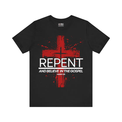 "Repent and Believe T-Shirt | Bold Christian Message Apparel by The Holy Fight"