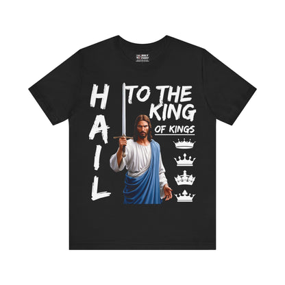 "Hail to the King of Kings T-Shirt | Powerful Christian Symbolism by The Holy Fight"