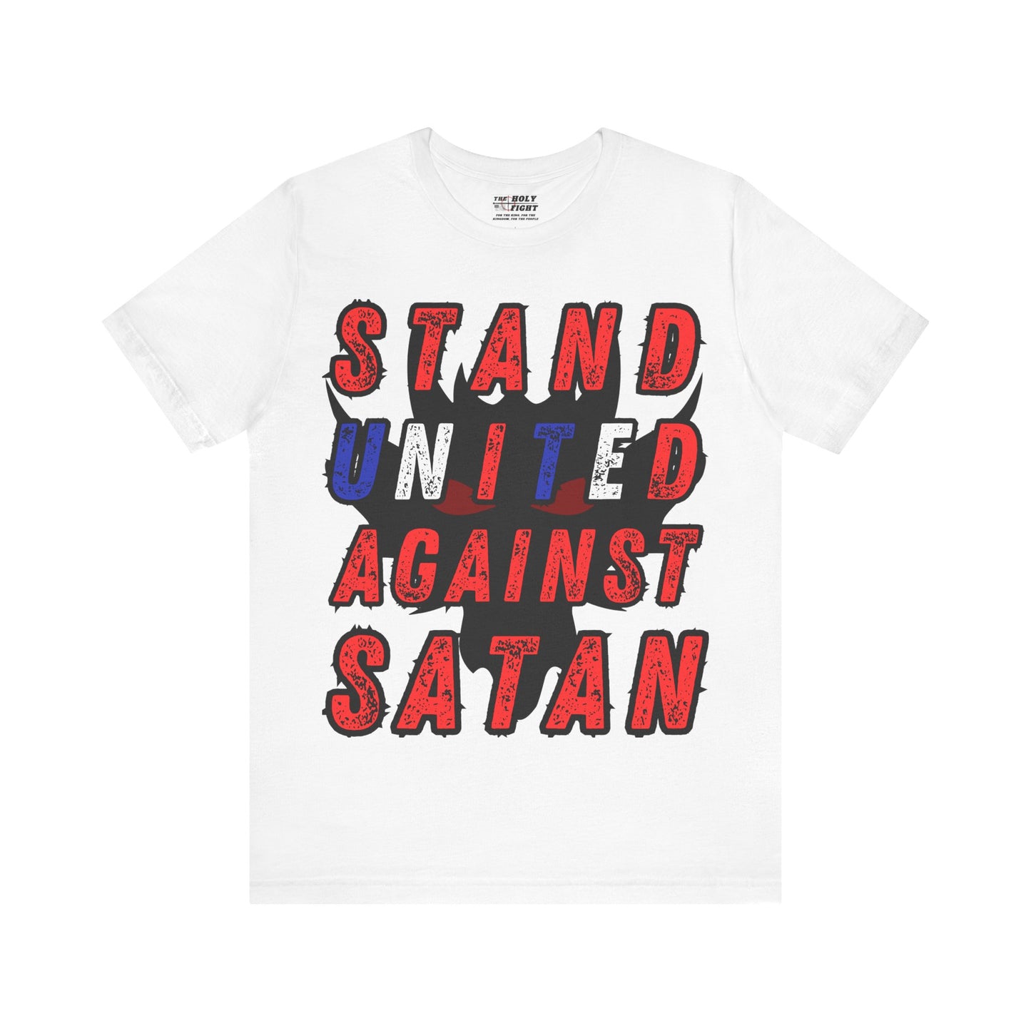 Christian T-Shirt: Stand United Against Satan Unisex T-Shirt by The Holy Fight