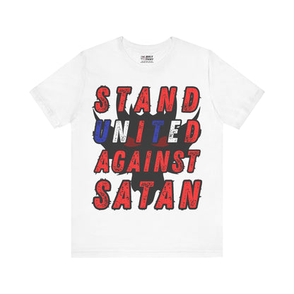 Christian T-Shirt: Stand United Against Satan Unisex T-Shirt by The Holy Fight