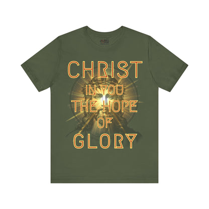 The Holy Fight “Christ in You, the Hope of Glory” Colossians 1:27 Christian T-Shirt – Faith and Hope in Christ