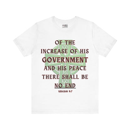 "The Holy Fight Celtic Cross T-Shirt – 'Of His Government, There Shall Be No End' Isaiah 9:7"