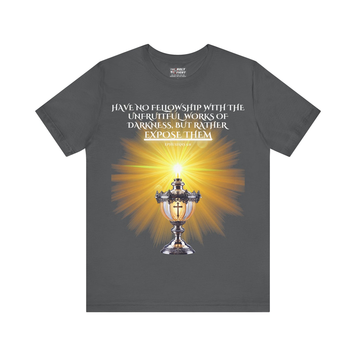 "Illuminate Truth | Christian T-Shirt – Shine Light & Expose Darkness with Ephesians 5:11 by The Holy Fight