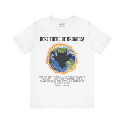 "Here There Be Dragons T-Shirt | Revelation 12:9 Christian Apparel by The Holy Fight"
