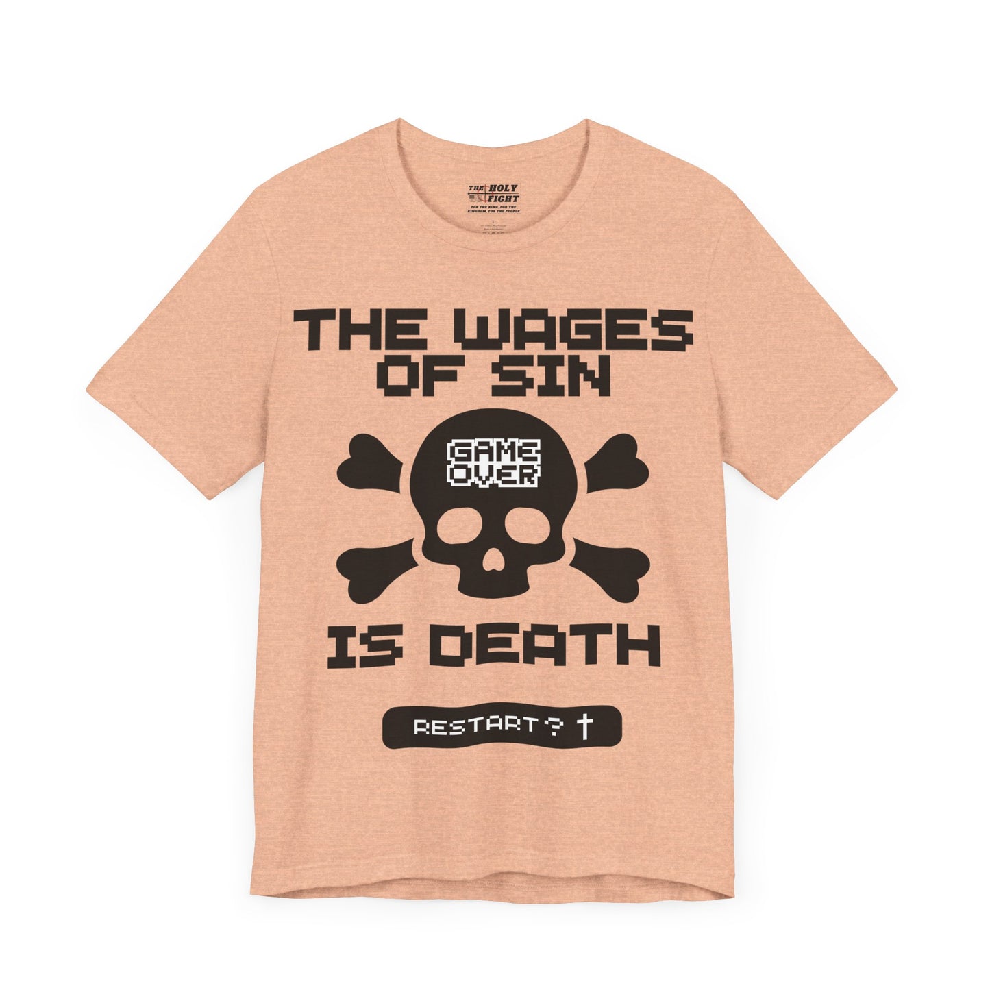 "The Wages of Sin is Death T-Shirt | Bold Christian Message Apparel by The Holy Fight"