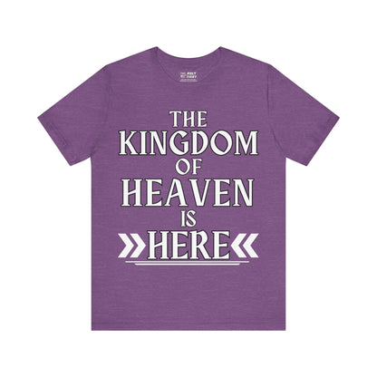 The Holy Fight “The Kingdom of Heaven is Here” Bold Christian T-Shirt