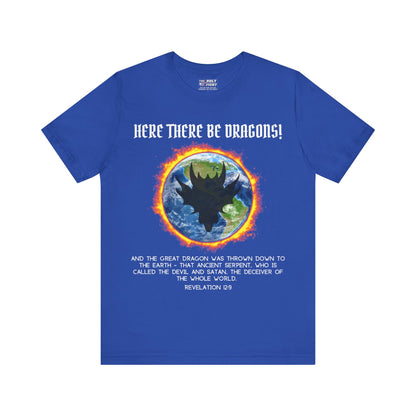"Here There Be Dragons T-Shirt | Revelation 12:9 Christian Apparel by The Holy Fight"