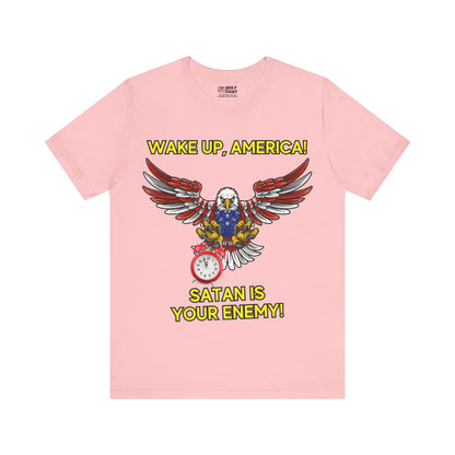 The Holy Fight "Wake Up America, Satan is Your Enemy" Patriotic Christian T-Shirt – Bold Call to Spiritual Vigilance