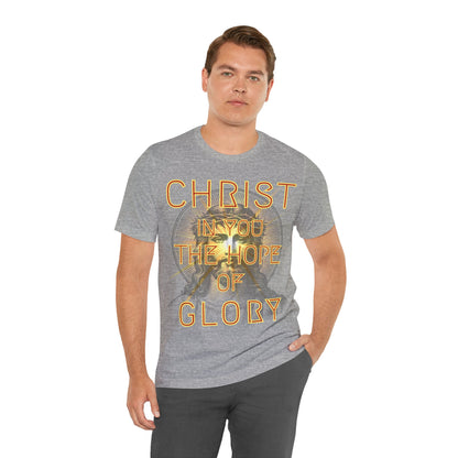 The Holy Fight “Christ in You, the Hope of Glory” Colossians 1:27 Christian T-Shirt – Faith and Hope in Christ