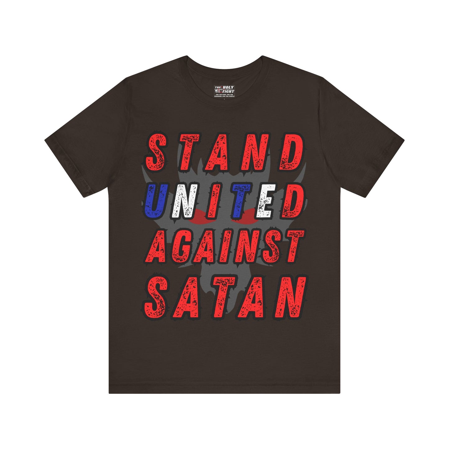 Christian T-Shirt: Stand United Against Satan Unisex T-Shirt by The Holy Fight