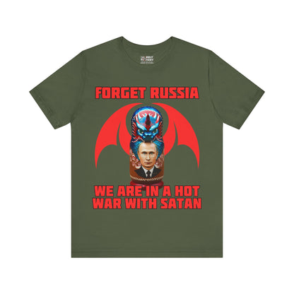 The Holy Fight "Forget Russia, We Are in a Hot War with Satan" Christian T-Shirt – Russian Doll & Dragon Design