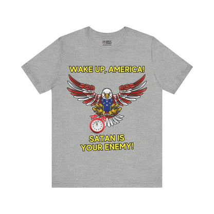 The Holy Fight "Wake Up America, Satan is Your Enemy" Patriotic Christian T-Shirt – Bold Call to Spiritual Vigilance