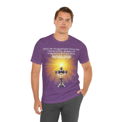 "Illuminate Truth | Christian T-Shirt – Shine Light & Expose Darkness with Ephesians 5:11 by The Holy Fight