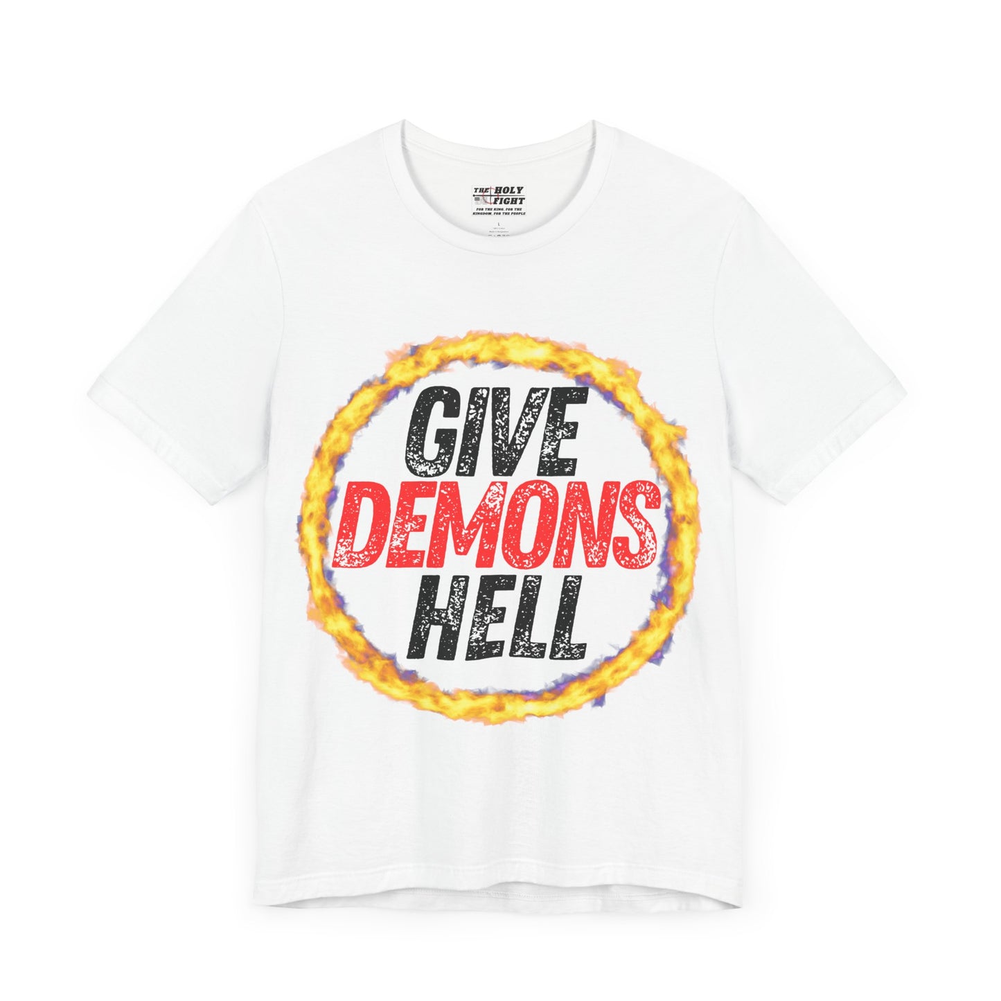 "Give Demons Hell" Christian T-Shirt by The Holy Fight - Resist Satan with Bold Faith Apparel