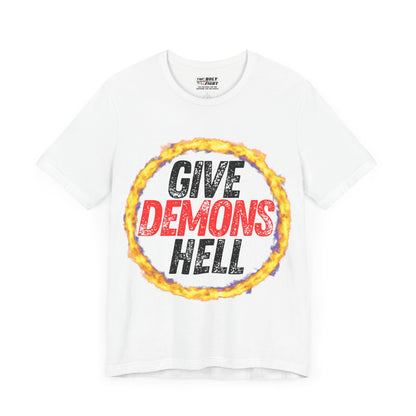 "Give Demons Hell" Christian T-Shirt by The Holy Fight - Resist Satan with Bold Faith Apparel