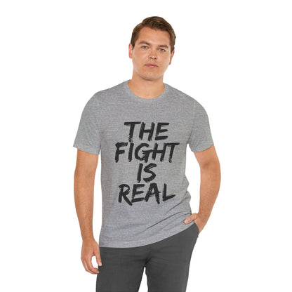 "The Fight is Real T-Shirt | Spiritual Warfare Christian Apparel by The Holy Fight"