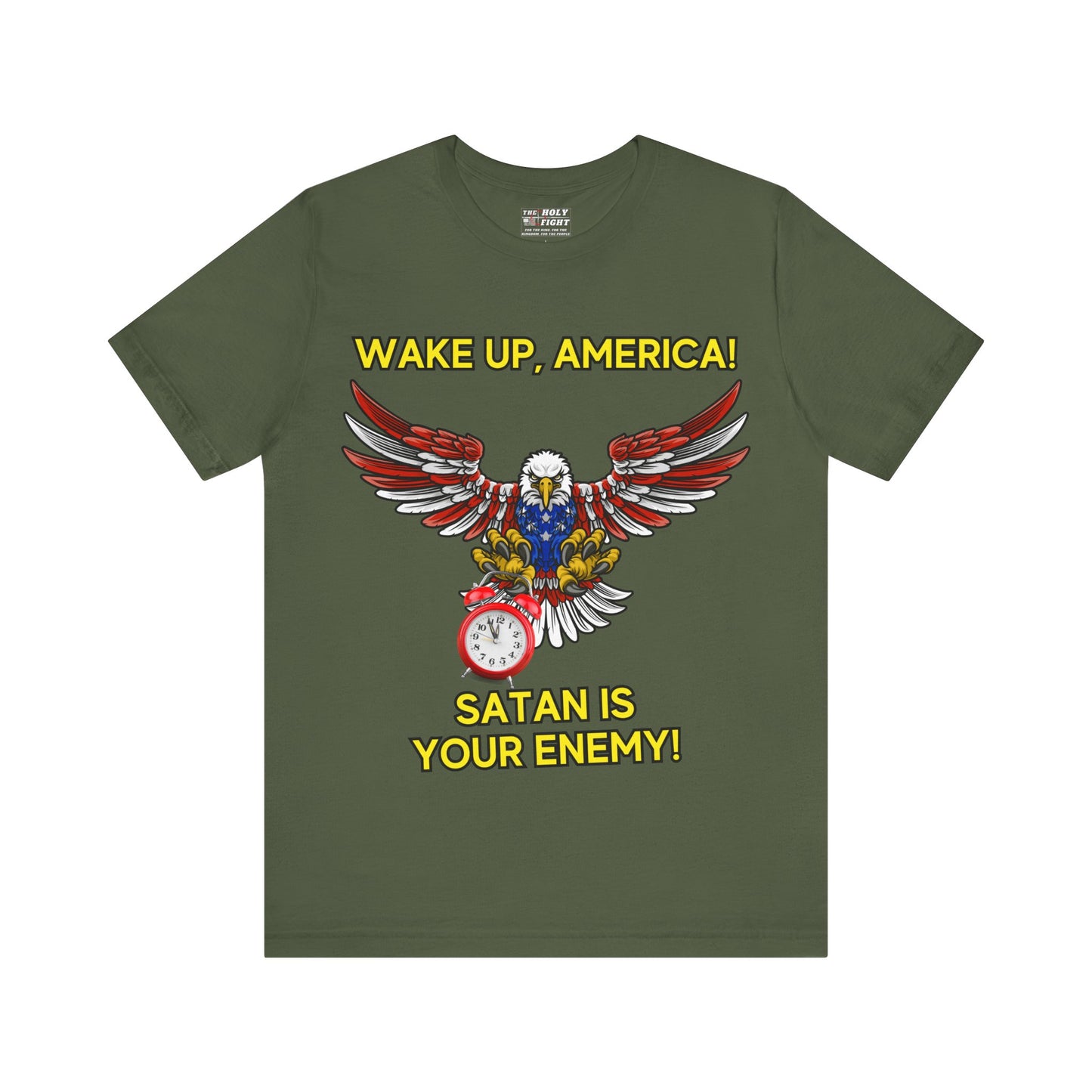 The Holy Fight "Wake Up America, Satan is Your Enemy" Patriotic Christian T-Shirt – Bold Call to Spiritual Vigilance