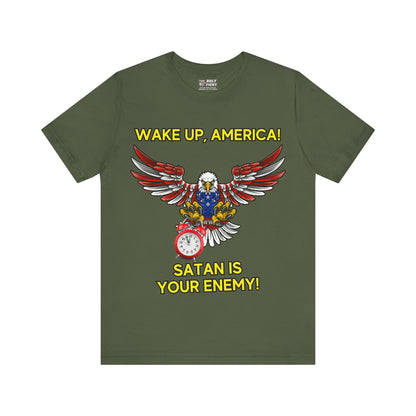 The Holy Fight "Wake Up America, Satan is Your Enemy" Patriotic Christian T-Shirt – Bold Call to Spiritual Vigilance