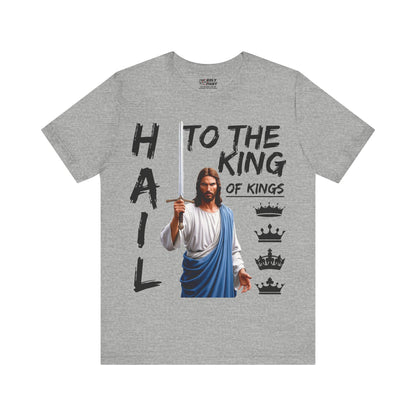 "Hail to the King of Kings T-Shirt | Powerful Christian Symbolism by The Holy Fight"