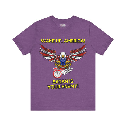 The Holy Fight "Wake Up America, Satan is Your Enemy" Patriotic Christian T-Shirt – Bold Call to Spiritual Vigilance