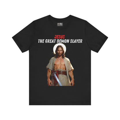 "Jesus the Great Demon Slayer T-Shirt | Christian Warrior Apparel by The Holy Fight"