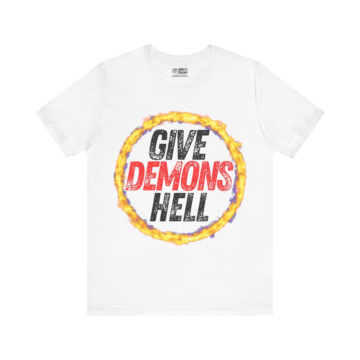 "Give Demons Hell" Christian T-Shirt by The Holy Fight - Resist Satan with Bold Faith Apparel