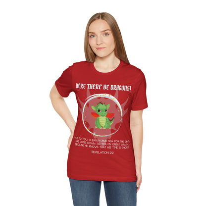 "Here There Be Dragons T-Shirt | Revelation 12:12 Christian Apparel by The Holy Fight"