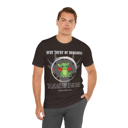 "Here There Be Dragons T-Shirt | Revelation 12:12 Christian Apparel by The Holy Fight"