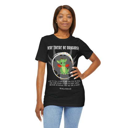 "Here There Be Dragons T-Shirt | Revelation 12:12 Christian Apparel by The Holy Fight"