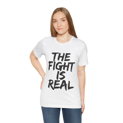 "The Fight is Real T-Shirt | Spiritual Warfare Christian Apparel by The Holy Fight"