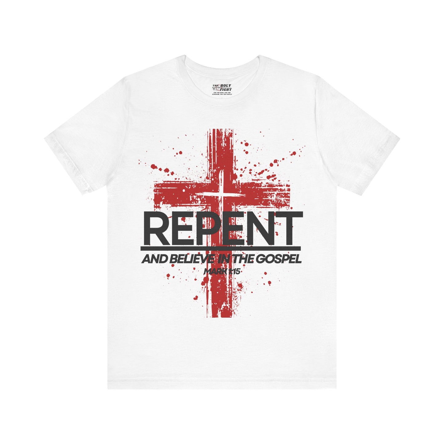 "Repent and Believe T-Shirt | Bold Christian Message Apparel by The Holy Fight"